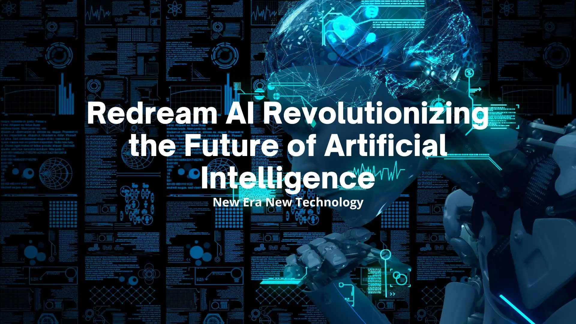 Redream AI Revolutionizing the Future of Artificial Intelligence