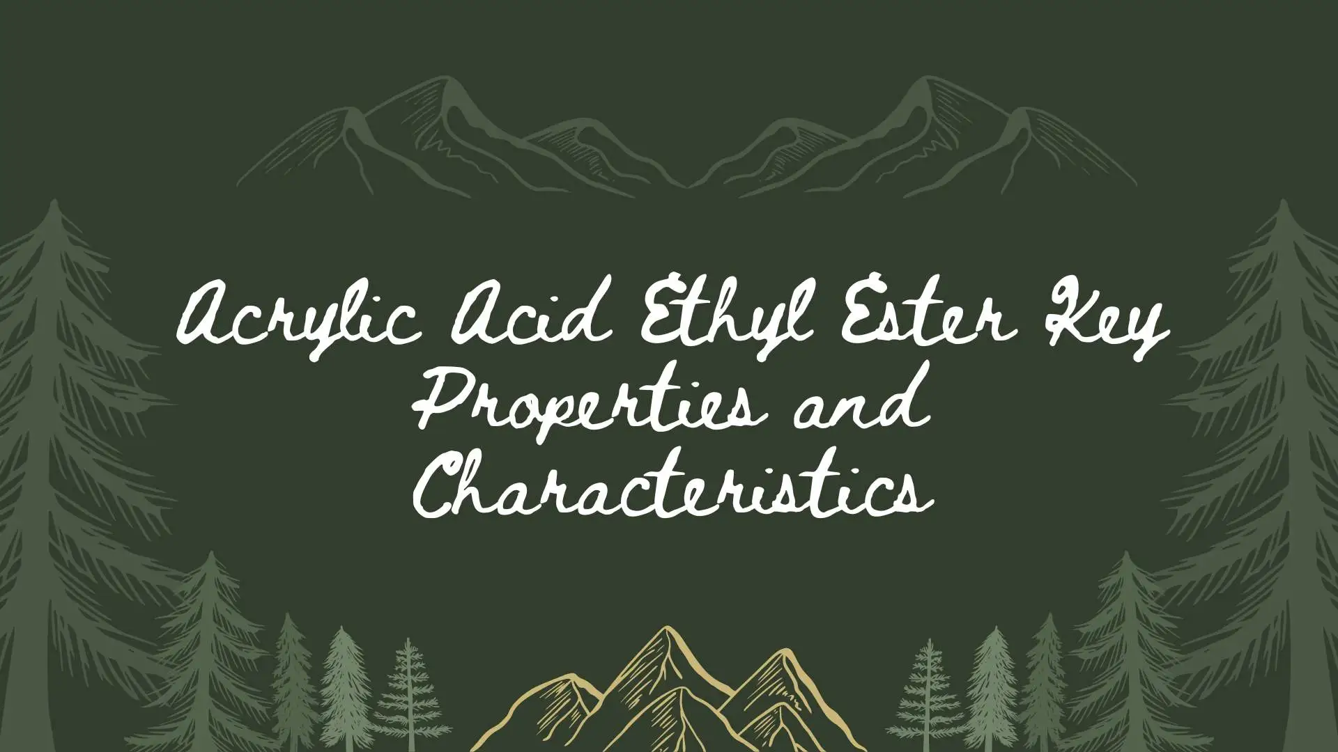 Acrylic Acid Ethyl Ester Key Properties and Characteristics
