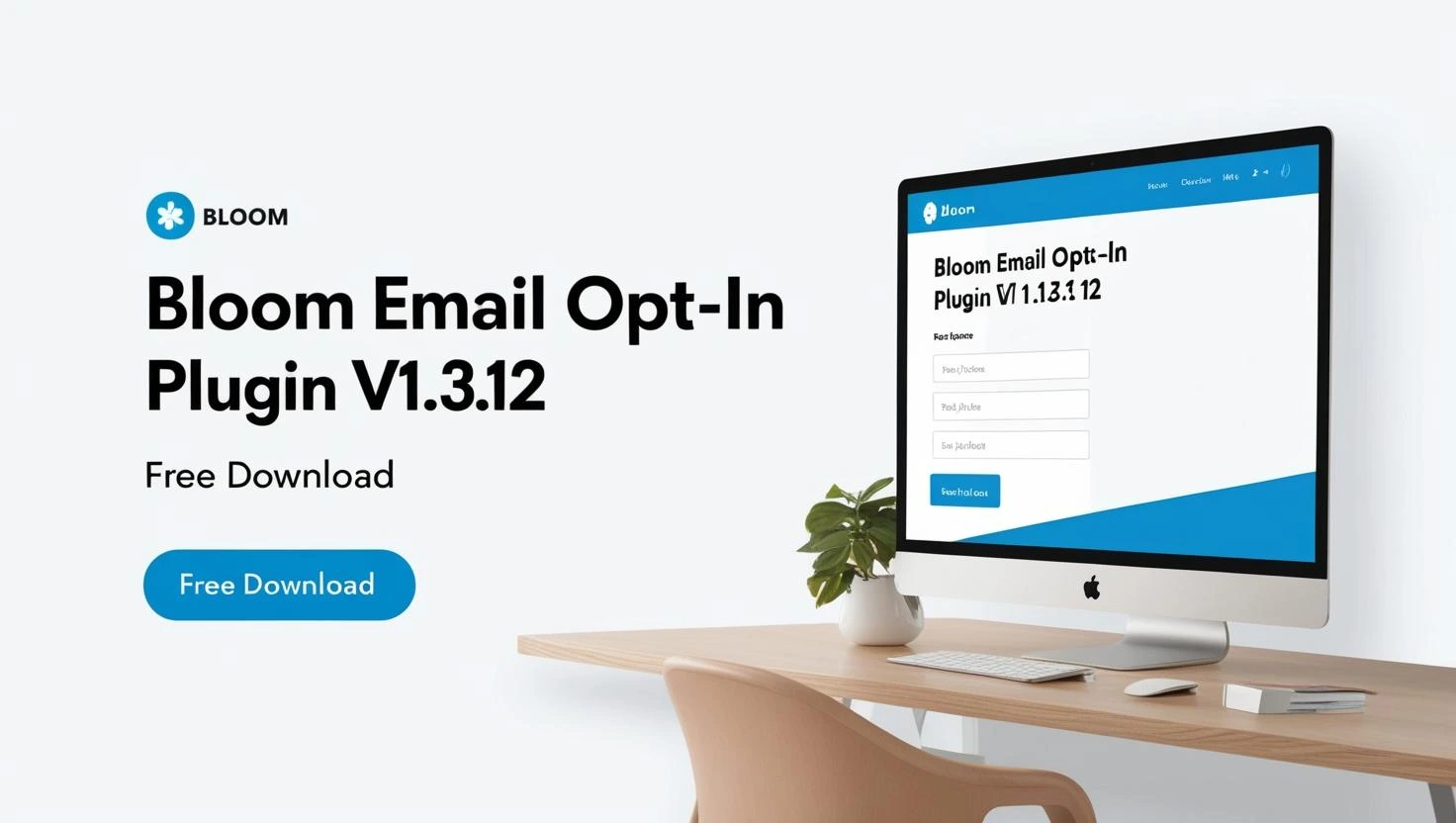 Bloom Email Opt-In Plugin v1.3.12 free download