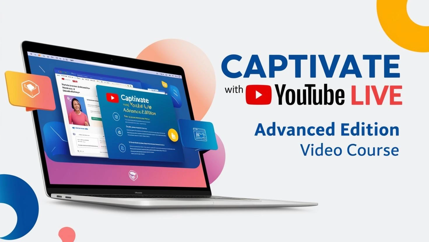 Captivate With YouTube Live Advanced Edition video course free download