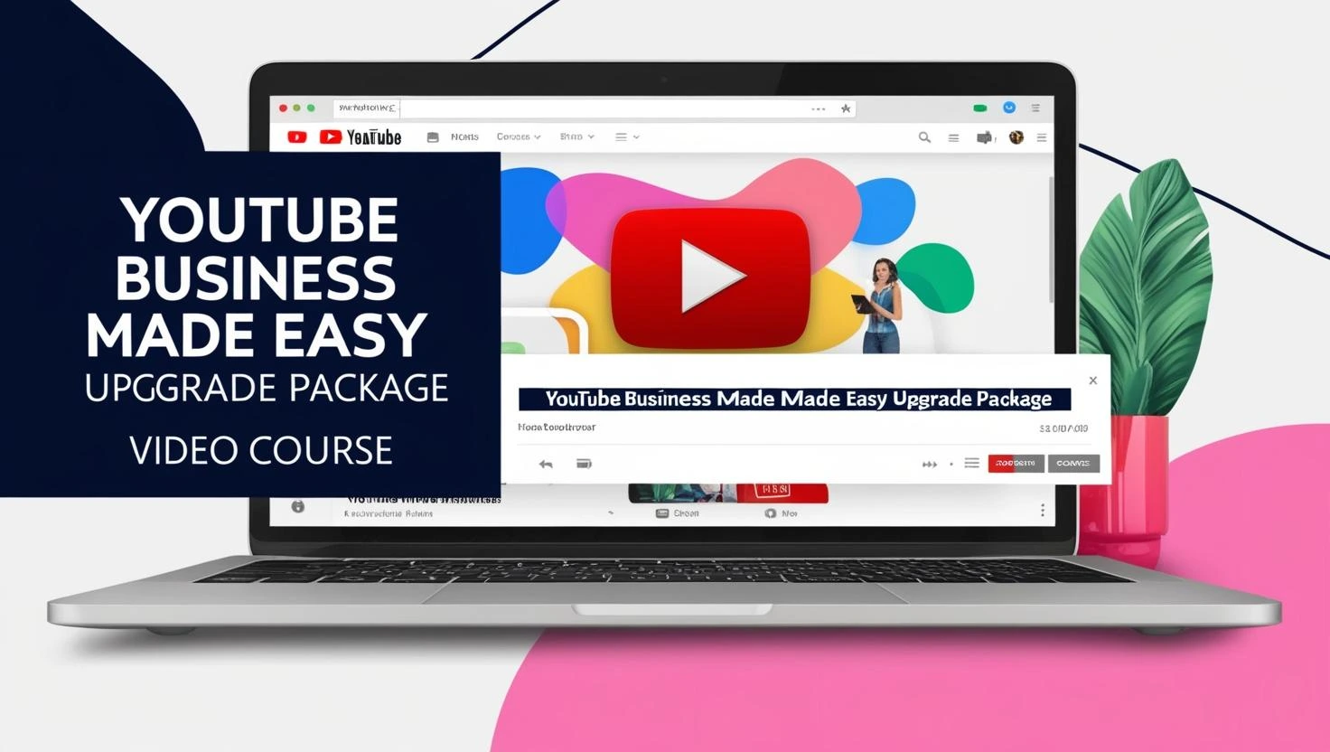 YouTube Business Made Easy Upgrade Package video course free download