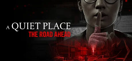 A Quiet Place: The Road Ahead PC game free download