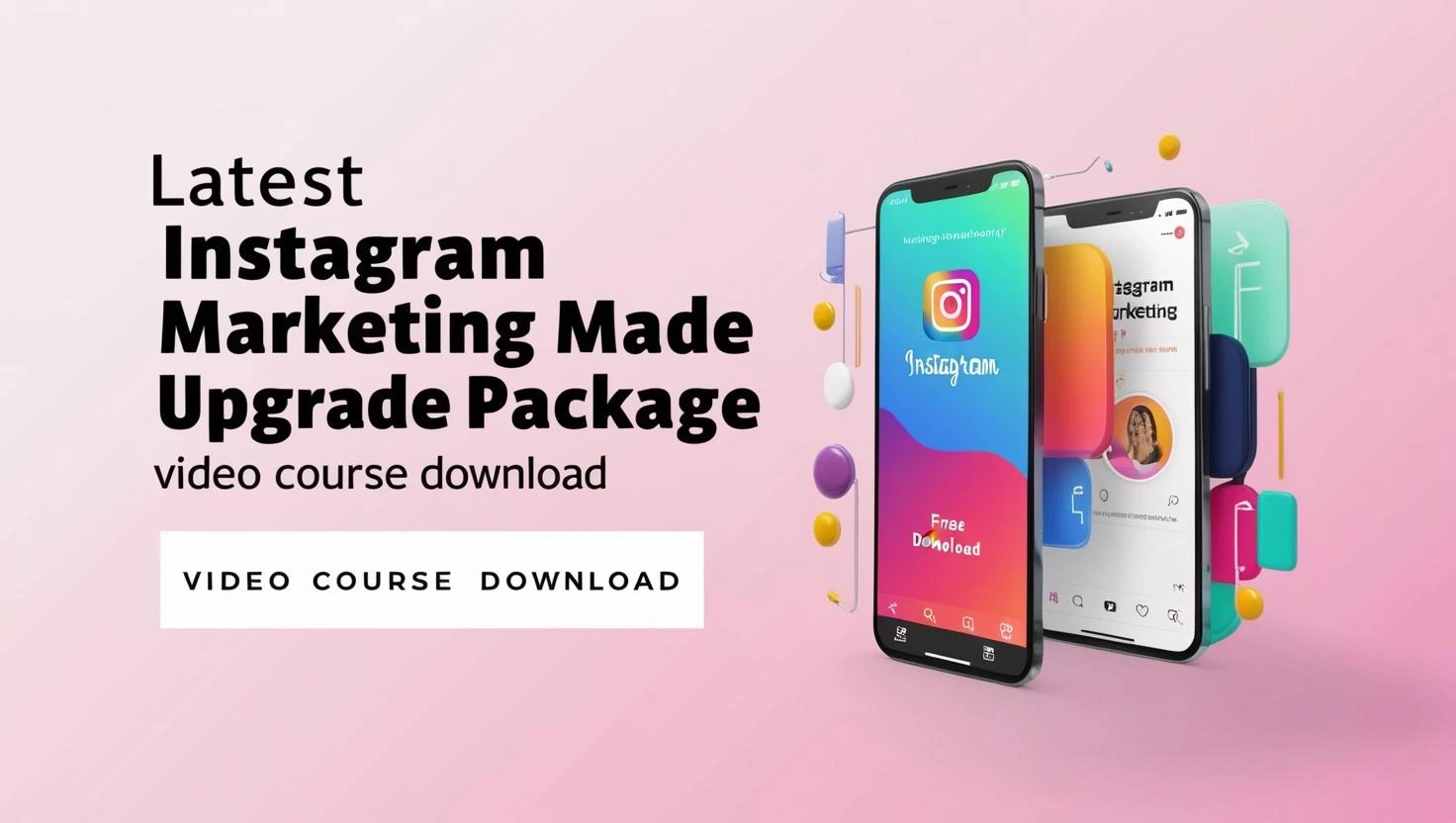 Latest Instagram Marketing Made Easy Upgrade Package video course free download