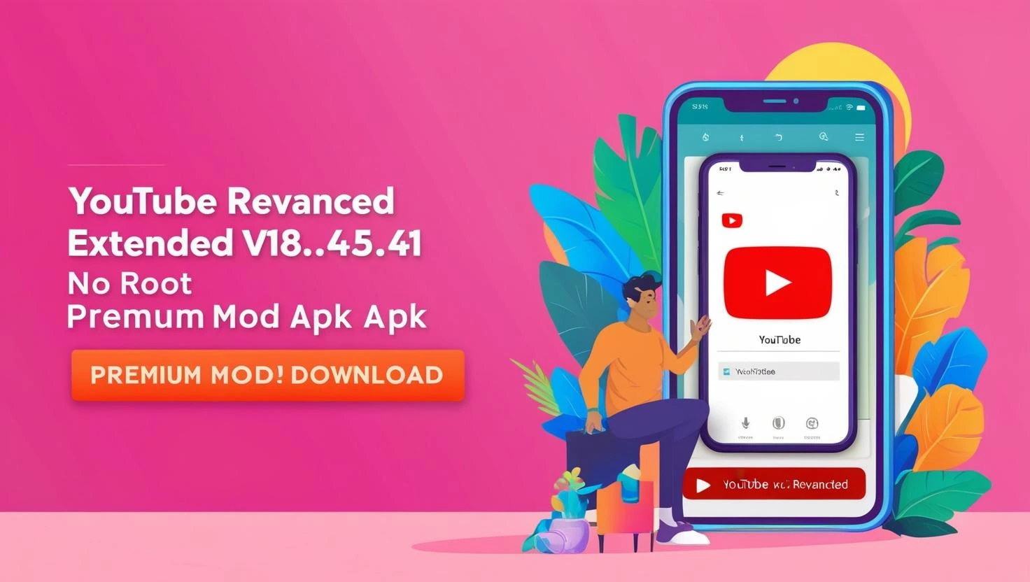 YouTube ReVanced Extended v18.45.41 No Root Premium Mod Apk free download