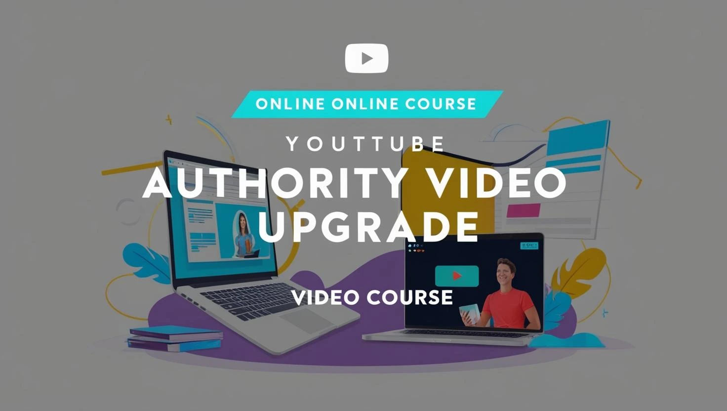 Youtube Authority Video Upgrade video course free download