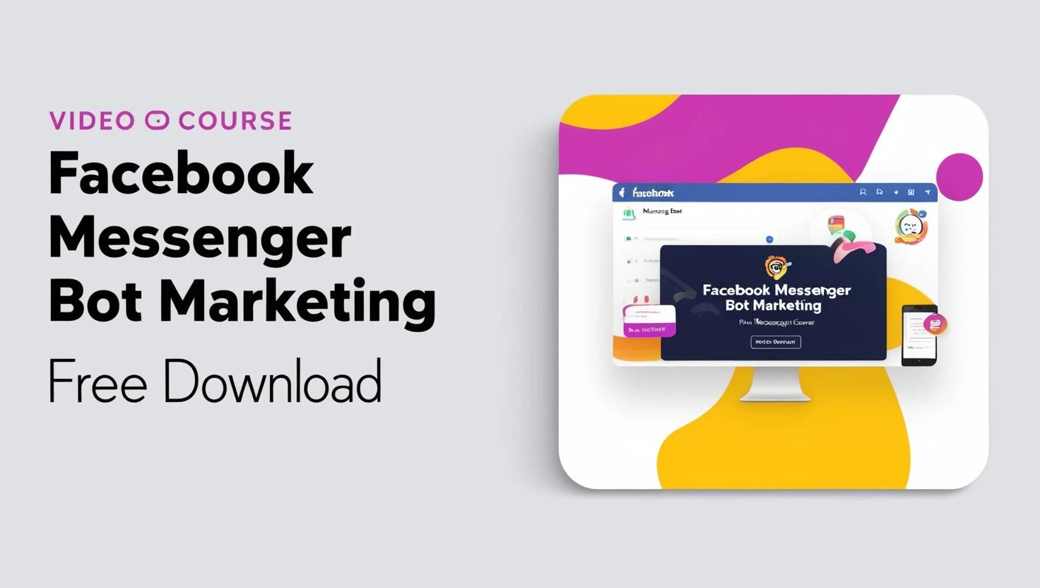 Facebook Messenger Bot Marketing video course free download