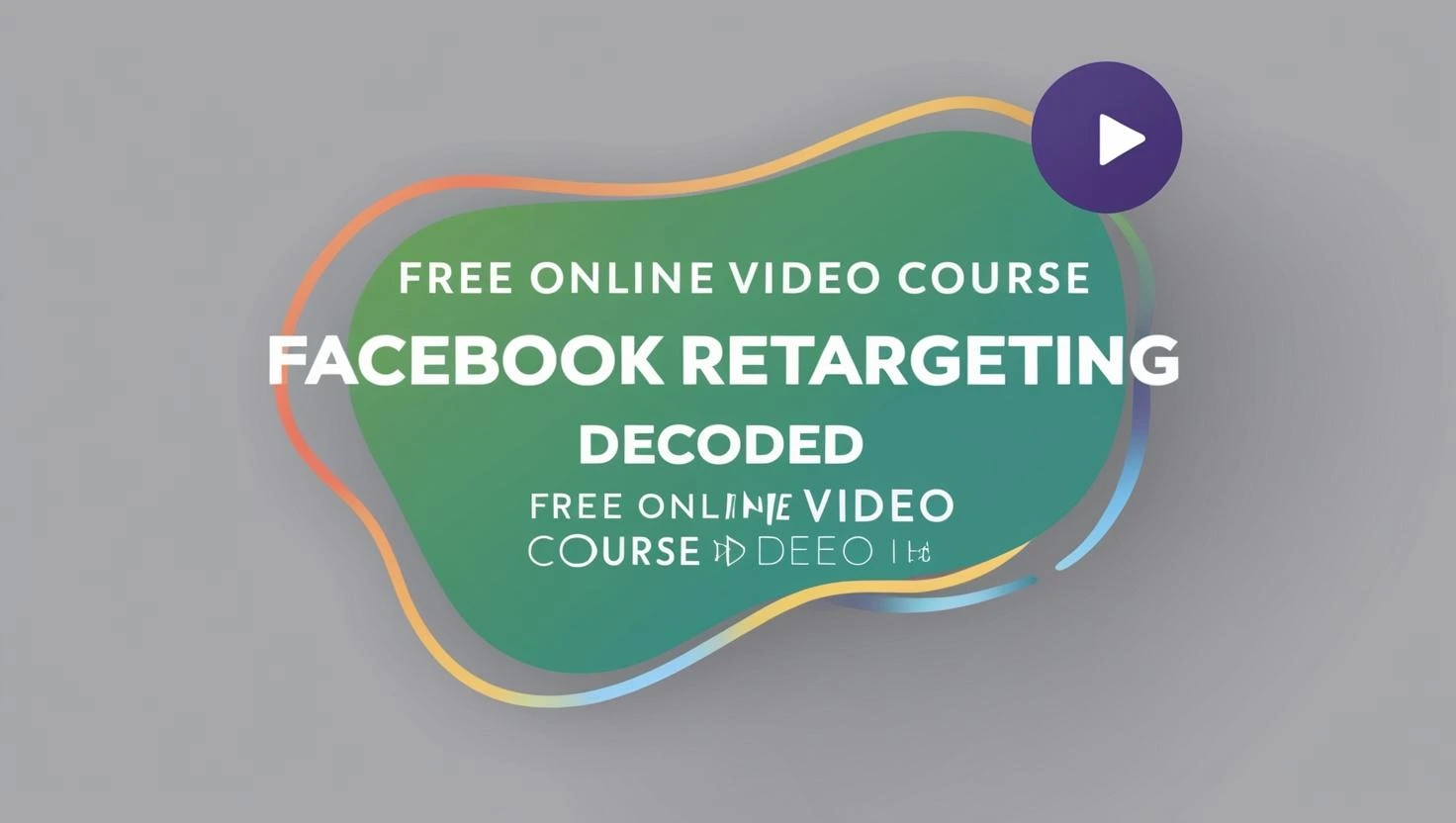 Facebook Retargeting Decoded video course free download